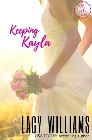 [Triple H Brides 04] • Keeping Kayla